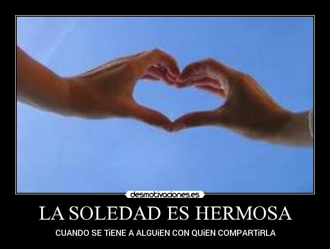 carteles soledad amor desmotivaciones