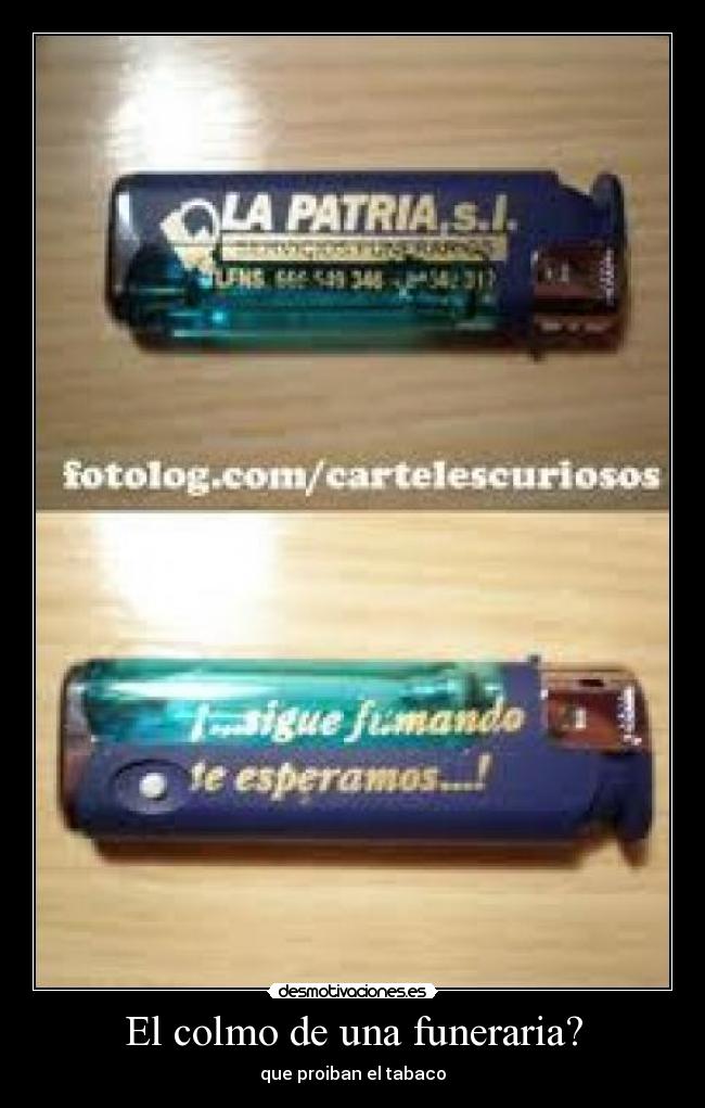 El colmo de una funeraria? - que proiban el tabaco