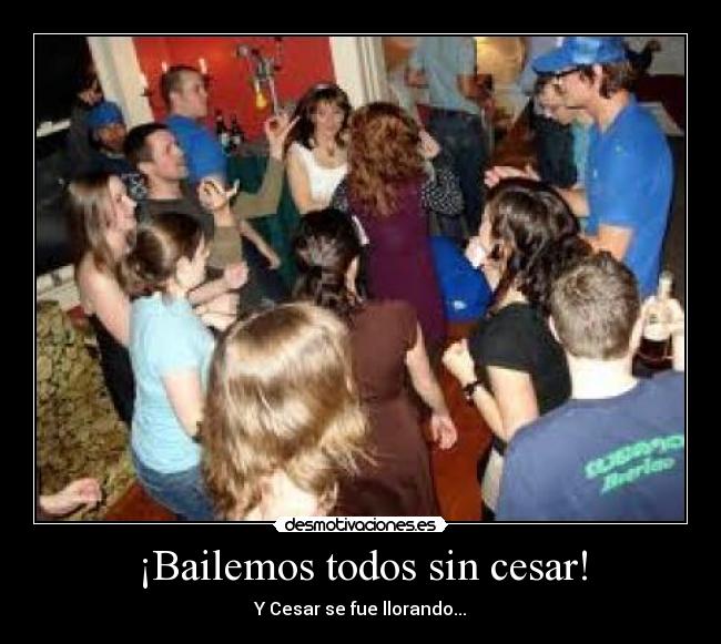 ¡Bailemos todos sin cesar! - 