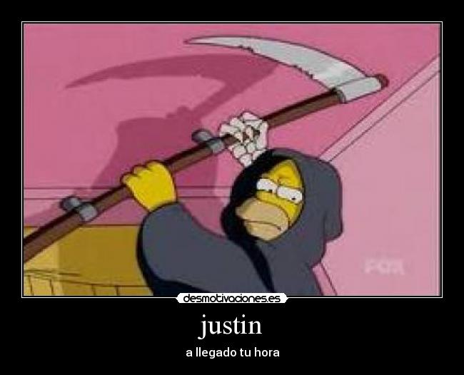 justin - a llegado tu hora