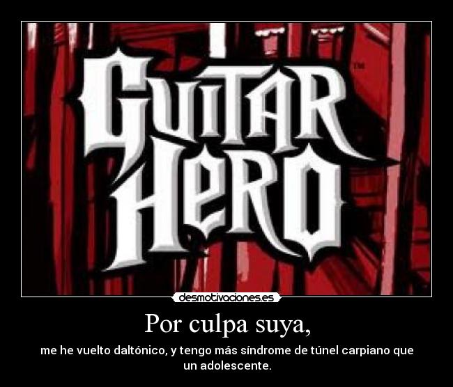 carteles pajas guitar hero teclas colores daltonismo arriba rasguear guitarra verde rojo azul desmotivaciones