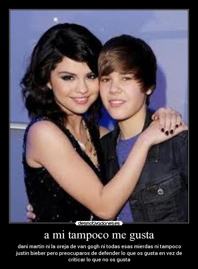 a mi tampoco me gusta -