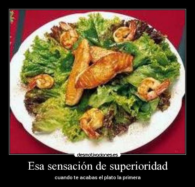 Esa sensación de superioridad -