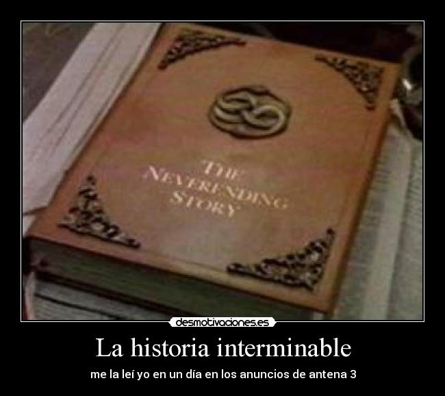 La historia interminable - me la leí yo en un día en los anuncios de antena 3