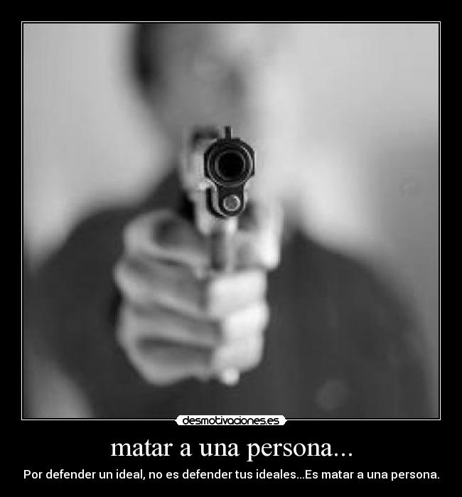 matar a una persona... - 