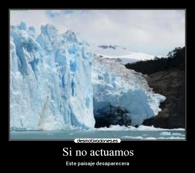 Si no actuamos - Este paisaje desaparecera