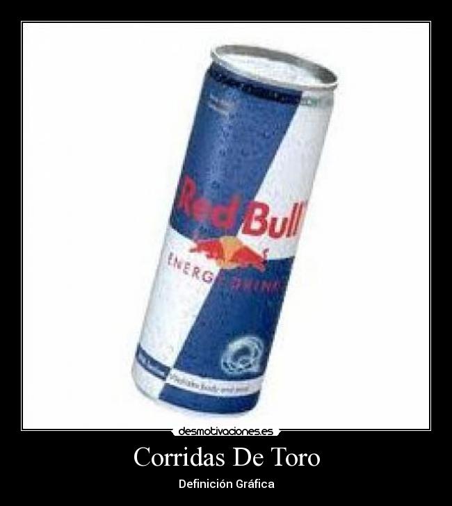 carteles red bull toros definicion grafica desmotivaciones