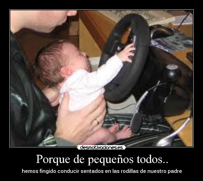 Porque de pequeños todos.. - 