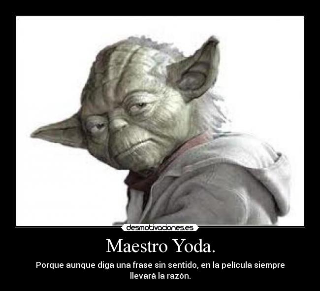 Maestro Yoda. - 