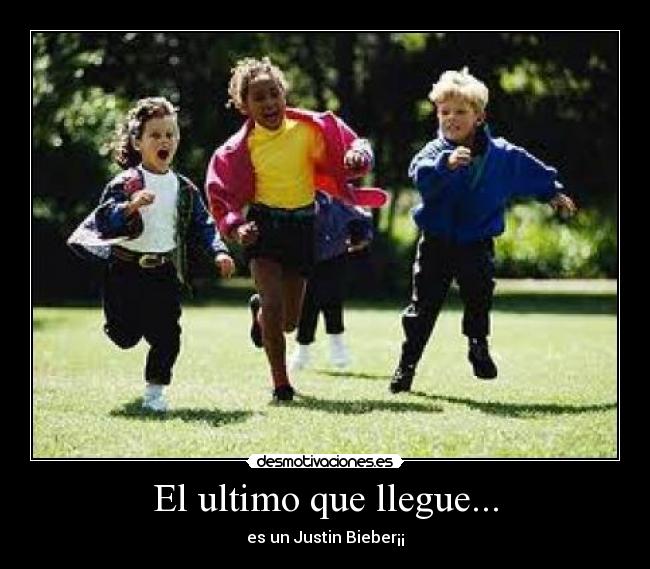 El ultimo que llegue... -