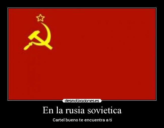 En la rusia sovietica - Cartel bueno te encuentra a ti