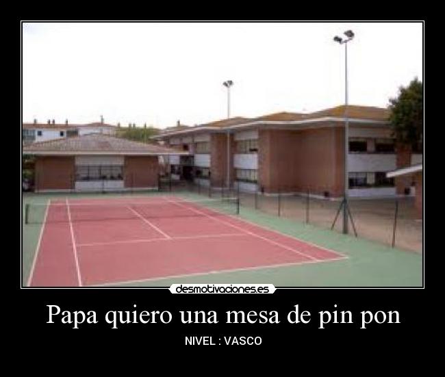 Papa quiero una mesa de pin pon - 