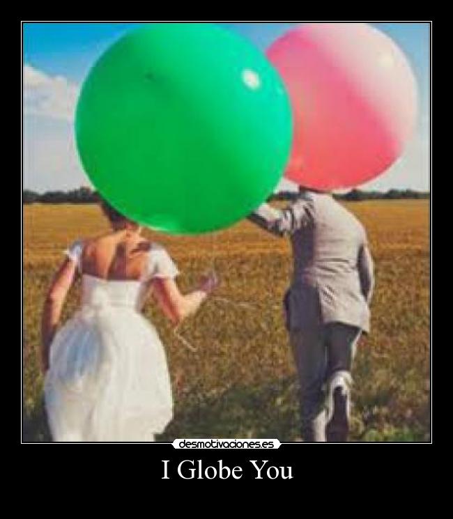 I Globe You - 