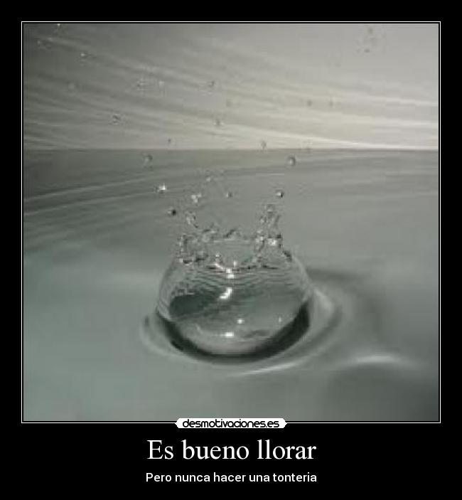 Es bueno llorar - 