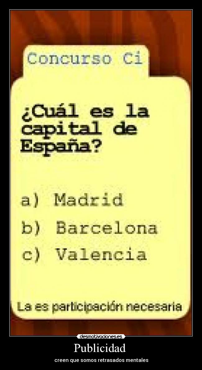 Publicidad  - creen que somos retrasados mentales