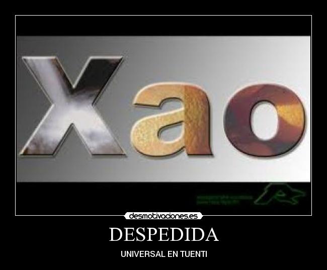 DESPEDIDA - UNIVERSAL EN TUENTI