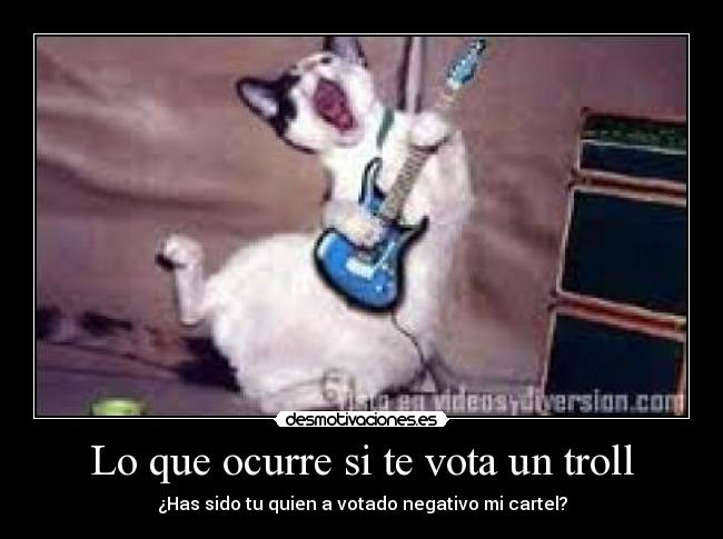 carteles que ocurre vota troll desmotivaciones