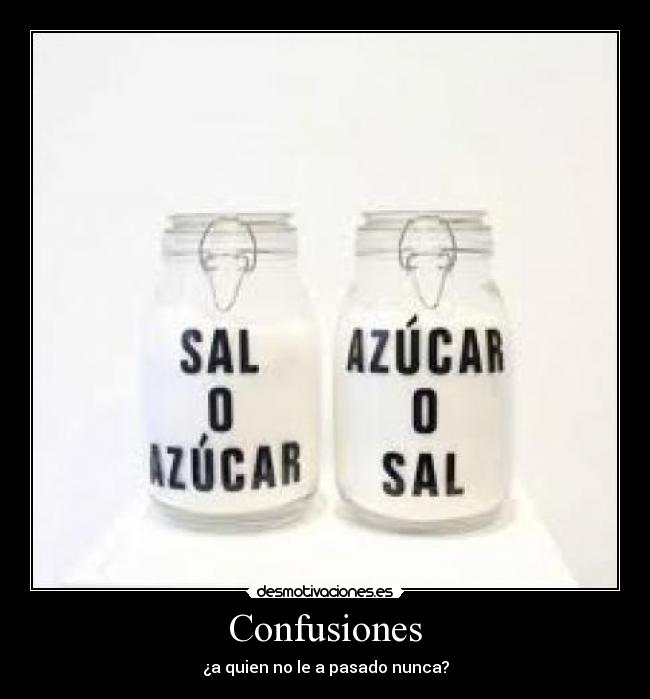 Confusiones - ¿a quien no le a pasado nunca?