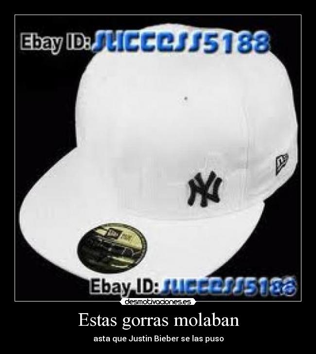 Estas gorras molaban -