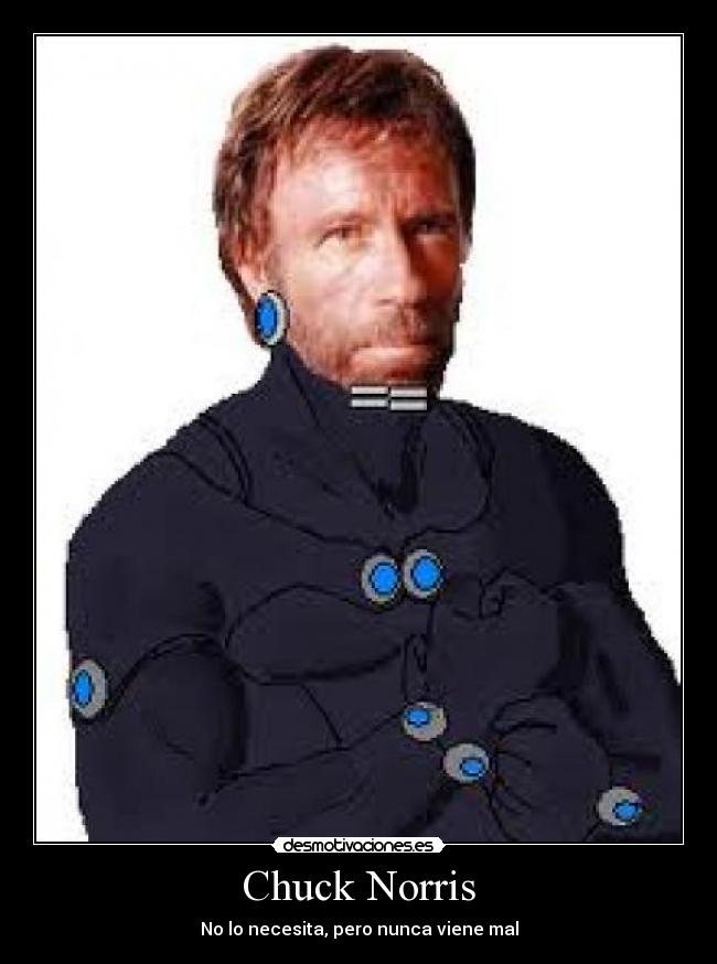 Chuck Norris - No lo necesita, pero nunca viene mal