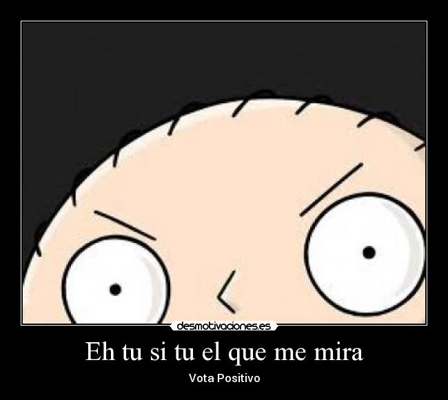 Eh tu si tu el que me mira - 