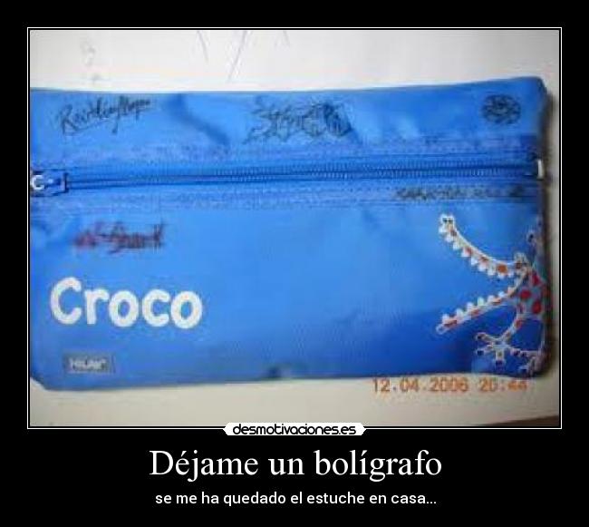 Déjame un bolígrafo -