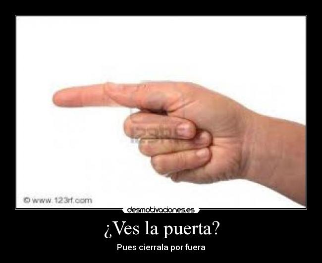 ¿Ves la puerta? - 