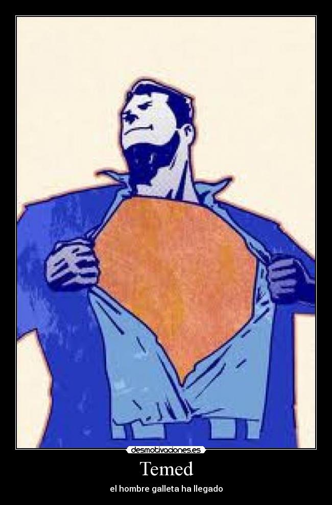 Temed - el hombre galleta ha llegado