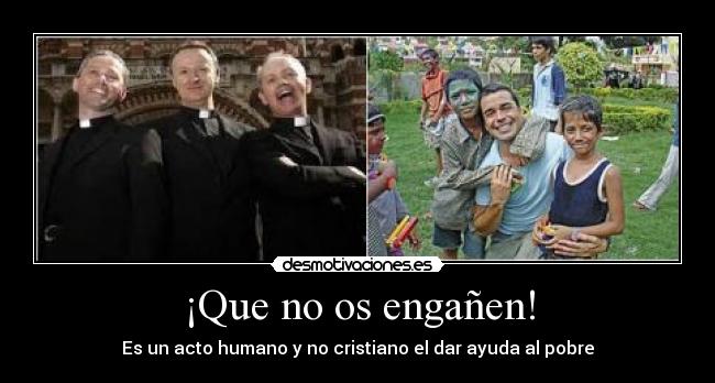 carteles enganar humano ayudar pobre desmotivaciones