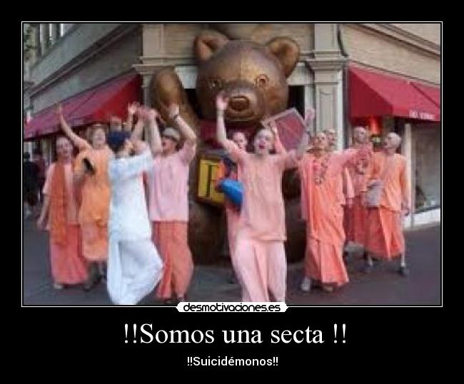 !!Somos una secta !! - !!Suicidémonos!!