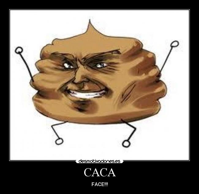 carteles caca face desmotivaciones