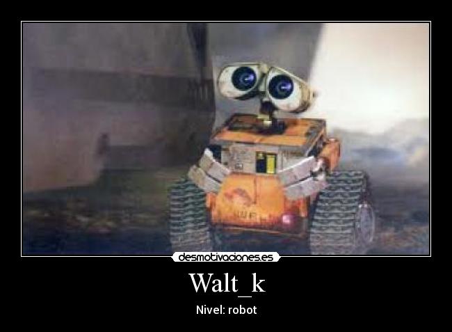 Walt_k - Nivel: robot