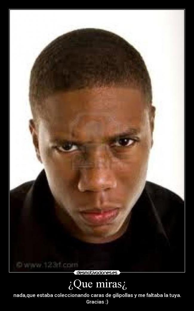 ¿Que miras¿ - 