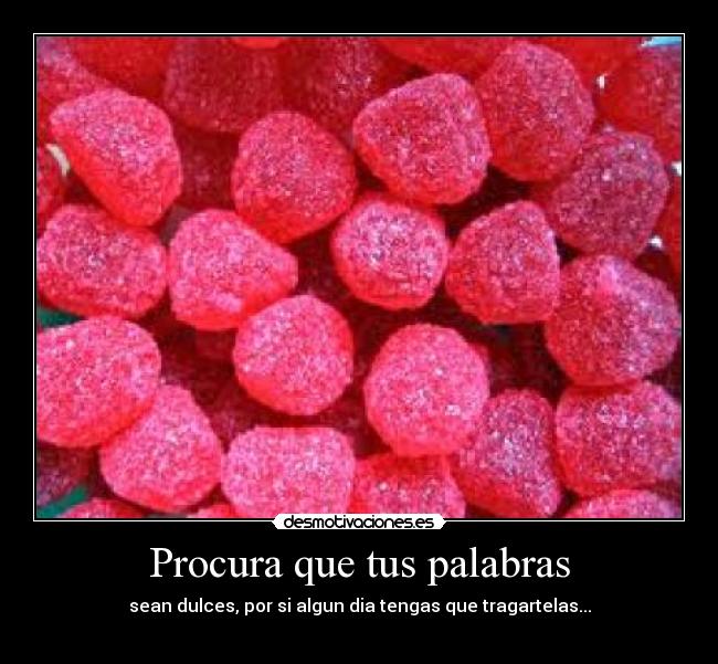 Procura que tus palabras - 