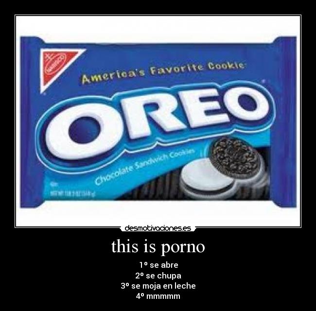 this is porno - 1º se abre
2º se chupa
3º se moja en leche
4º mmmmm