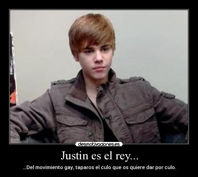 Justin es el rey... -