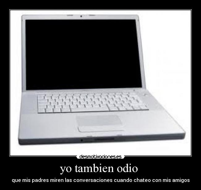 yo tambien odio -