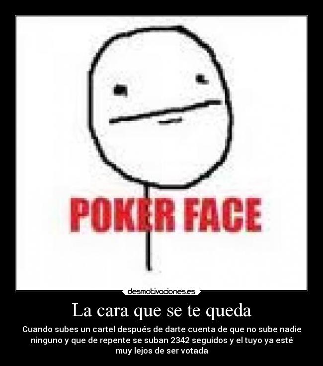 La cara que se te queda -