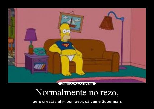 Normalmente no rezo, -