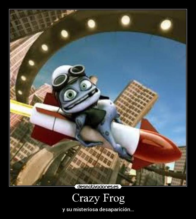 carteles crazy frog desaparecido desmotivaciones