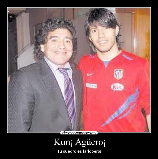 Kun¡ Agüero¡ - 