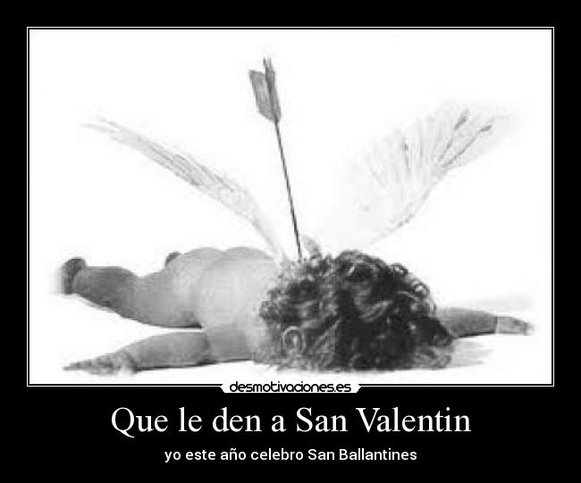 Que le den a San Valentin -
