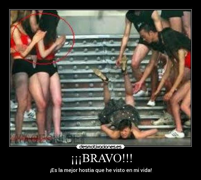¡¡¡BRAVO!!! - ¡Es la mejor hostia que he visto en mi vida!