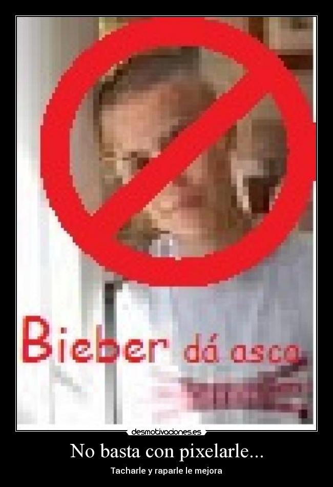 No basta con pixelarle... -