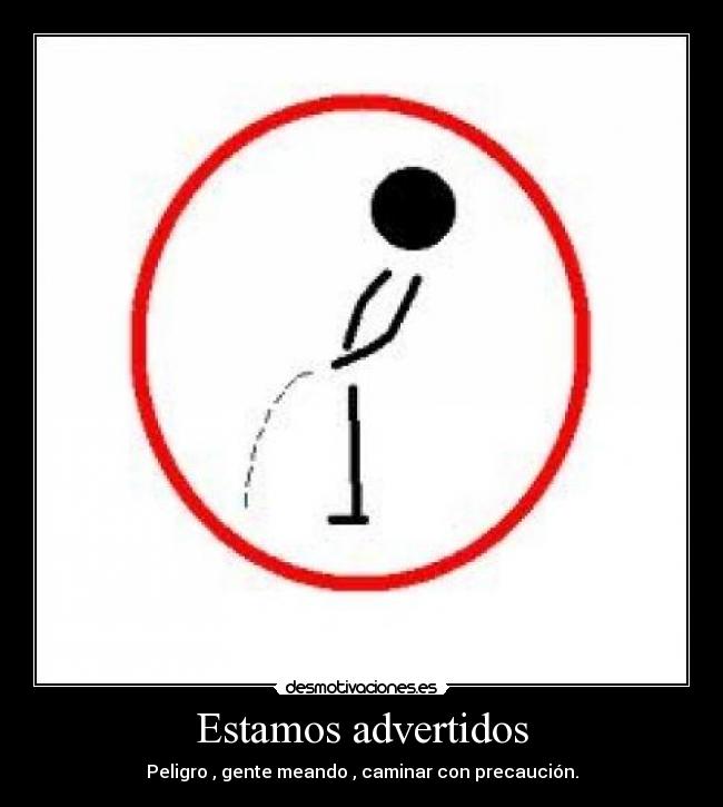 Estamos advertidos -