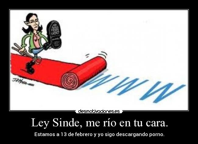 Ley Sinde, me río en tu cara. -