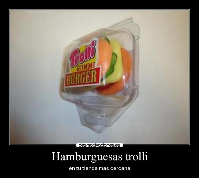Hamburguesas trolli -
