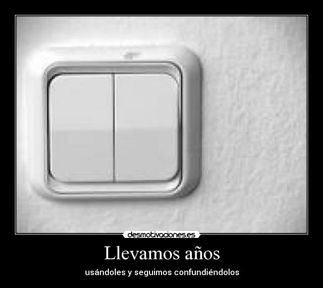 Llevamos años - 