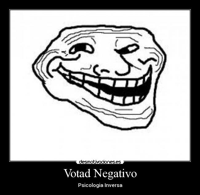 Votad Negativo - Psicologia Inversa