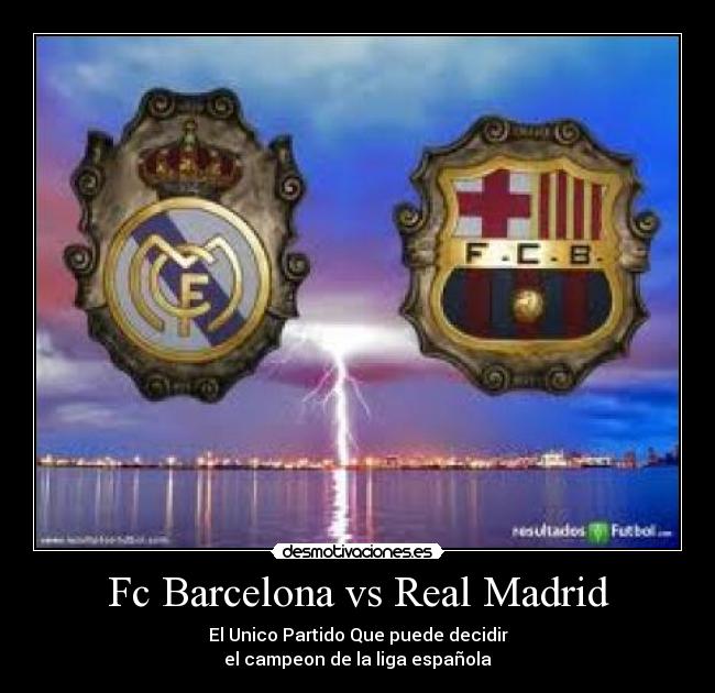 Fc Barcelona vs Real Madrid -